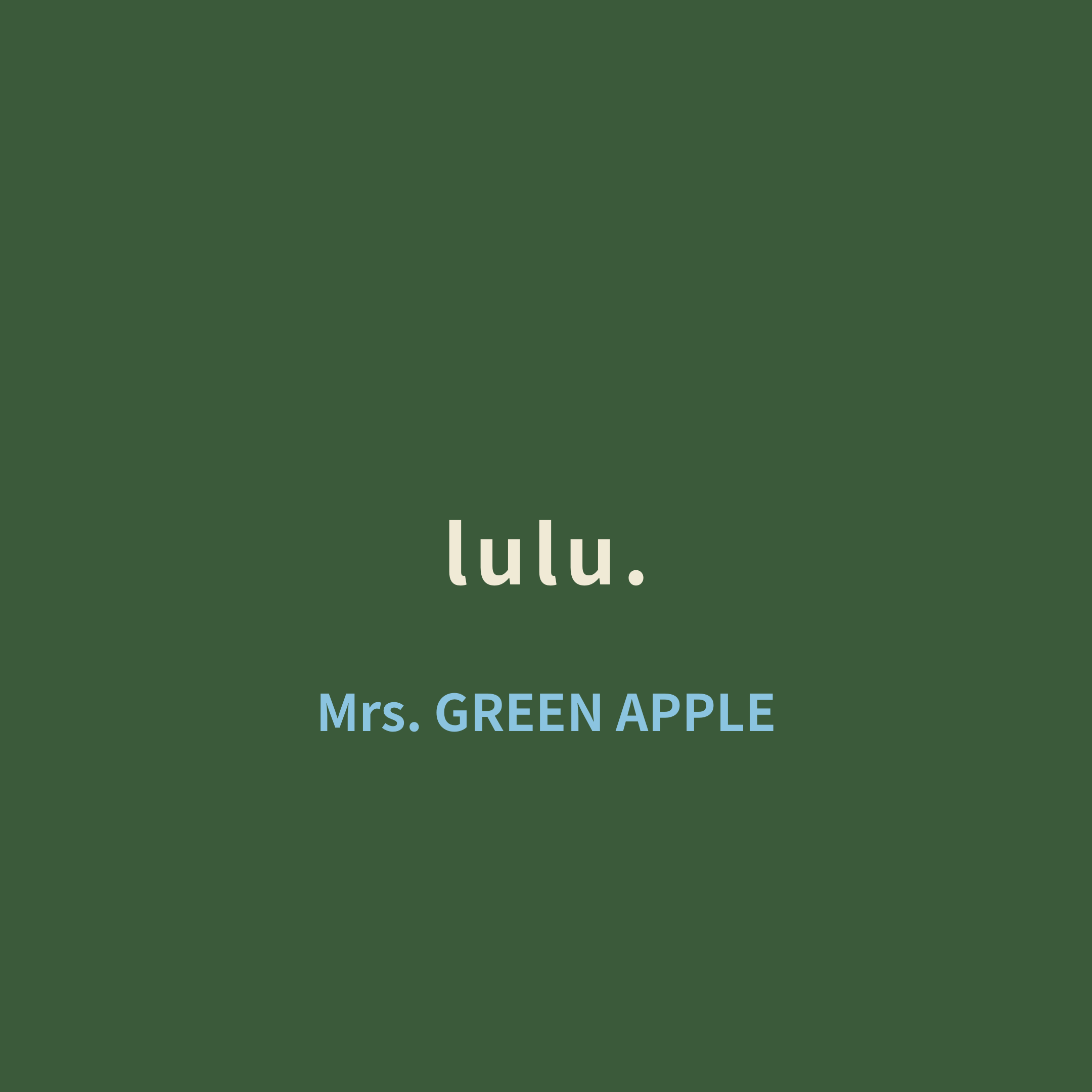 Mrs. GREEN APPLE - lulu.
