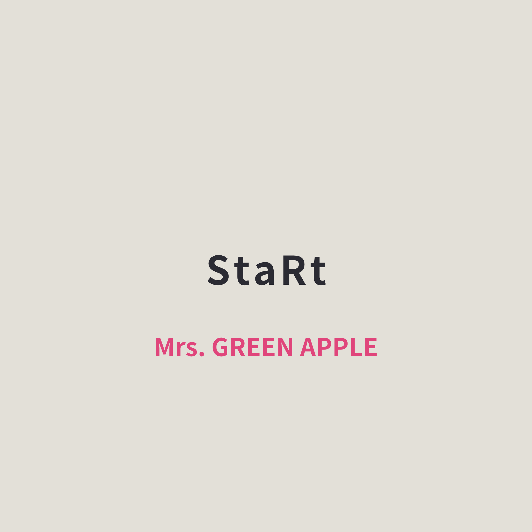 Mrs. GREEN APPLE - StaRt/Start